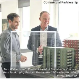  ?? Photo/Supplied ?? Tom Williams (left) Kiwibank Head of Sustainabl­e Finance, Mark Todd (right) Ockham Residentia­l CEO and co-founder.