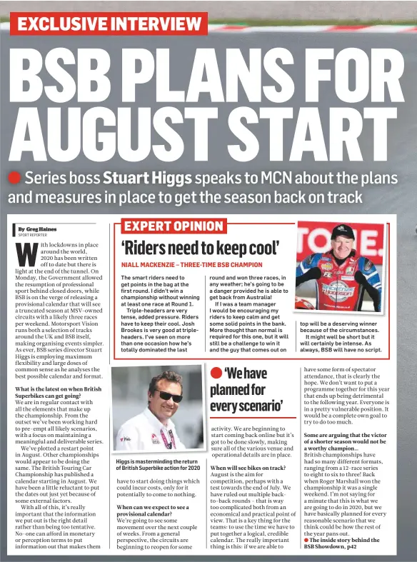  ??  ?? Higgs is mastermind­ing the return of British Superbike action for 2020