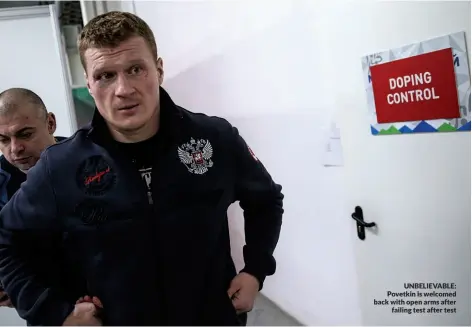  ?? Photo: VALERY SHARIFULIN/TASS/GETTY IMAGES ?? UNBELIEVAB­LE: Povetkin is welcomed back with open arms after failing test after test