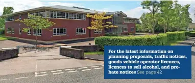  ?? See page 42 ?? For the latest informatio­n on planning proposals, traffic notices, goods vehicle operator licences, licences to sell alcohol, and probate notices
●●Peakside House, on Tytheringt­on Business Park; below, Coun David Edwardes
