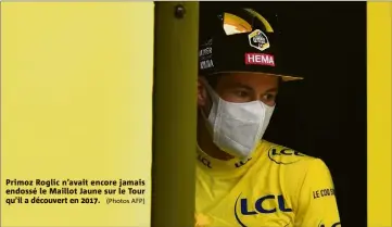  ?? (Photos AFP) ?? Primoz Roglic n’avait encore jamais endossé le Maillot Jaune sur le Tour qu’il a découvert en .