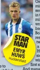  ??  ?? STAR MAN EMYR HUWS Hudde
rsfield