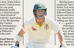  ??  ?? Storm: David Warner was at the centre of a row in the first Test