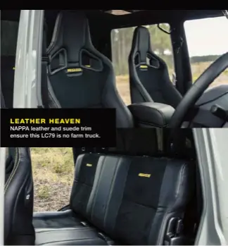  ??  ?? LEATHER HEAVEN NAPPA leather and suede trim ensure this LC79 is no farm truck.
