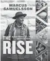  ??  ?? This cover image released by Voracious shows “Book Story: The Rise: Black Cooks and the Soul of American Food,” by Marcus Samuelsson. The book has 150 recipes from two dozen top Black chefs and includes profiles of each. [VORACIOUS/VIA AP]