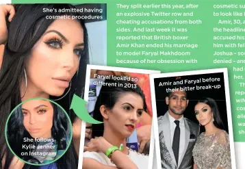  ??  ?? She’s admitted having cosmetic procedures She follows Kylie Jenner on Instagram
Faryal looked so different in 2013 before Amir and Faryal their bitter break-up