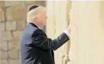  ?? REUTERS ?? Trump je jučer posjetio Zapadni zid (Zid plača) u Jeruzalemu , najsvetije mjesto Židova