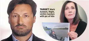  ??  ?? Mark Acklom. Right, victim Carolyn with pic of him