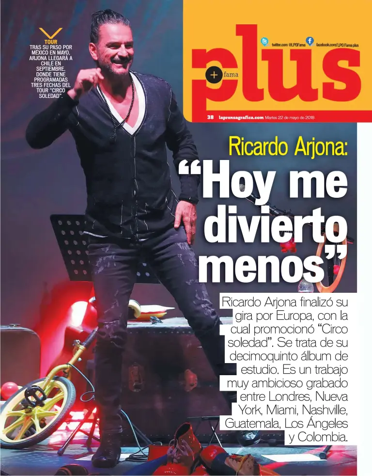  ??  ?? TOUR TRAS SU PASO POR MÉXICO EN MAYO, ARJONA LLEGARÁ A CHILE EN SEPTIEMBRE, DONDE TIENE PROGRAMADA­S TRES FECHAS DEL TOUR “CIRCO SOLEDAD”. Martes 22 de mayo de 2018