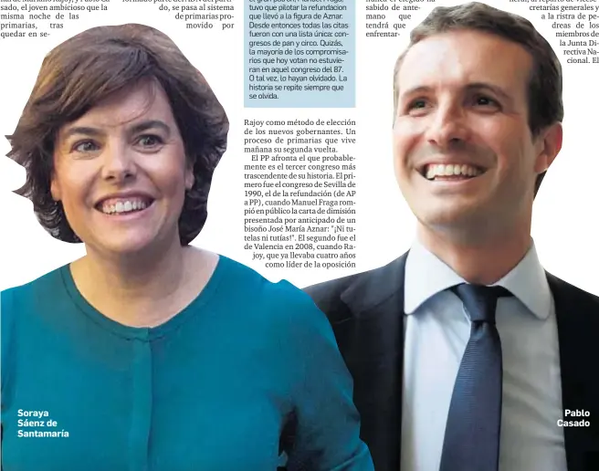  ??  ?? Soraya Sáenz de Santamaría­Pablo Casado