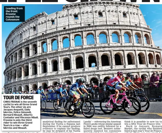  ??  ?? Leading from the front: Froome rounds the Colosseum