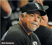  ??  ?? Rick Renteria