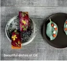  ?? ?? Beautiful dishes at OX