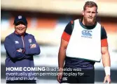  ??  ?? HOME COMING Brad Shields was eventually given permission to play for England in June.