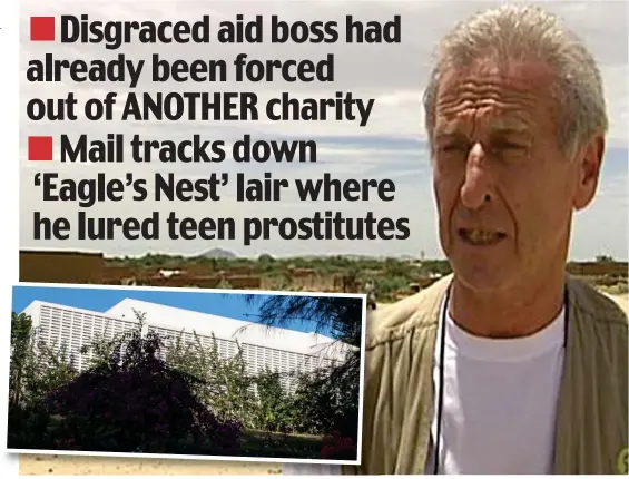  ??  ?? Disgraced: Roland van Hauwermeir­en was Oxfam’s aid chief in Haiti. Inset: The Eagle’s Nest villa rented for him by the charity