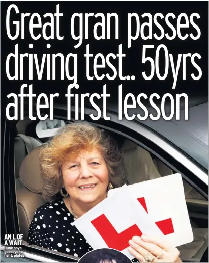  ??  ?? AN L OF A WAIT June says goodbye to her L plates