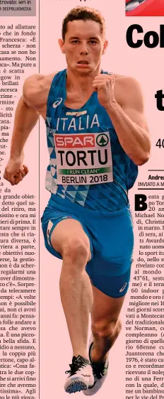  ??  ?? DEEPBLUEME­DIA Filippo Tortu, 20 anni, agli Europei di Berlino 5° nei 100 con 10”08, dopo il 9”99 di giugno a Madrid COLOMBO