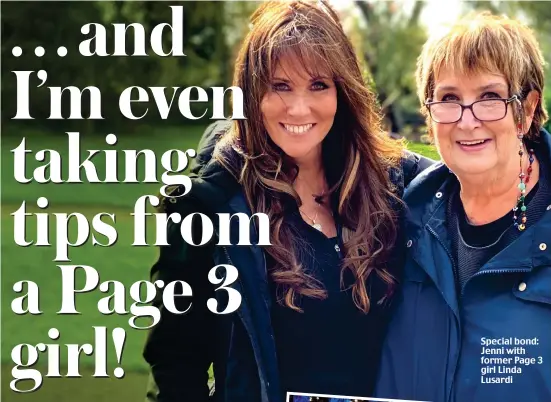  ??  ?? Special bond: Jenni with former Page 3 girl Linda Lusardi