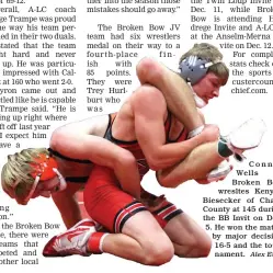  ??  ?? Connor Wells of Broken Bow wresltes Kenyan Biesecker of Chase County at 145 during the BB Invit on Dec. 5. He won the match by major decision 16-5 and the tournament.
