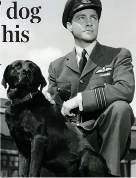  ??  ?? 1955 film: The dog with Richard Todd, playing Guy Gibson