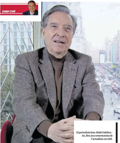  ??  ?? El periodista basc Iñaki Gabilondo, fins ara comentaris­ta de l’actualitat a la SER.