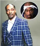  ??  ?? SNOOP DOGG and TUPAC