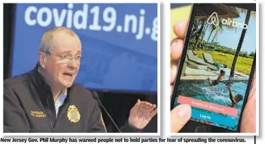  ??  ?? New Jersey Gov. Phil Murphy has warned people not to hold parties for fear of spreading the coronaviru­s. Airbnb on Friday suspended 35 listings at the shore and other parts of the state after reports of numerous violations. In one instance, a mansion party (below right) was advertised on Instagram.