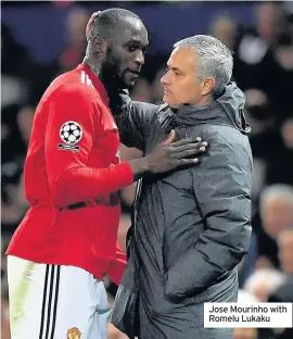  ??  ?? Jose Mourinho with Romelu Lukaku