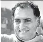  ??  ?? Rajiv Gandhi