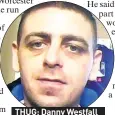  ??  ?? THUG: Danny Westfall