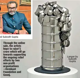  ??  ?? Langar by Subodh Gupta