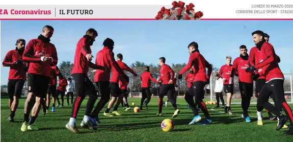  ?? LAPRESSE ?? Il gruppo del Milan in allenament­o a Milanello, quando ancora il Covid-19 non aveva bloccato tutte le attività dei club di serie A