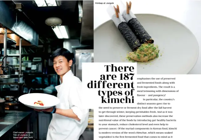  ??  ?? Chef-owner Jungsik Yim of Jungsik in Seoul and New York Kimbap at Jungsik