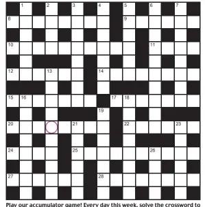  ??  ?? Play our accumulato­r game! every day this week, solve the crossword to find the letter in the pink circle. On friday, we’ll provide instructio­ns to submit your five-letter word for your chance to win a luxury Cross pen. uK residents aged 18+, excl ni. terms apply. entries cost 50p