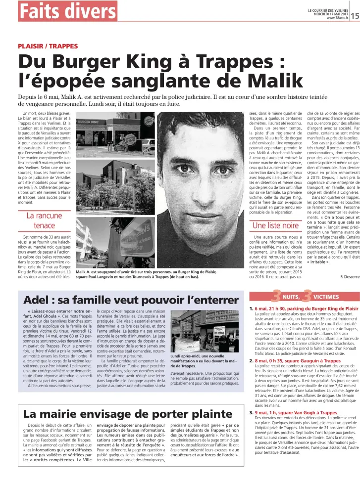  ??  ?? Malik A. est soupçonné d’avoir tiré sur trois personnes, au Burger King de Plaisir, square Paul-langevin et rue des Tournesols à Trappes (de haut en bas). Lundi après-midi, une nouvelle manifestat­ion a eu lieu devant la mairie de Trappes.