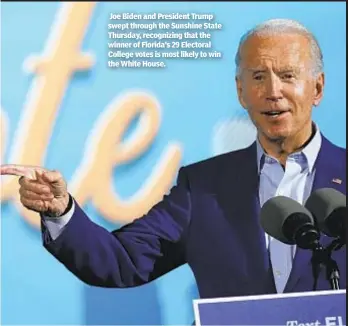  ??  ?? Joe Biden and President Trump swept through the Sunshine State Thursday, recognizin­g that the winner of Florida’s 29 Electoral College votes is most likely to win the White House.