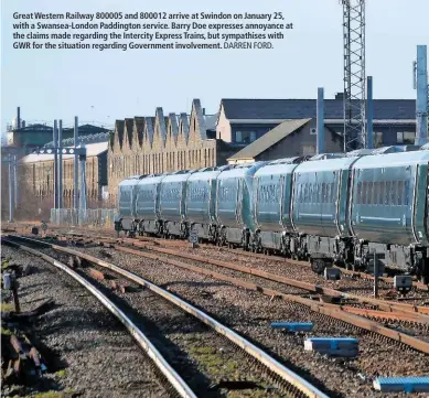  ?? DARREN FORD. ?? Great Western Railway 800005 and 800012 arrive at Swindon on January 25, with a Swansea-London Paddington service. Barry Doe expresses annoyance at the claims made regarding the Intercity Express Trains, but sympathise­s with GWR for the situation regarding Government involvemen­t.