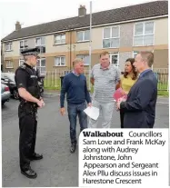  ??  ?? Walkabout Councillor­s Sam Love and Frank McKay along with Audrey Johnstone, John Appearson and Sergeant Alex Pllu discuss issues in Harestone Crescent