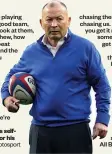  ?? Photo / Photosport ?? Eddie Jones says selfbelief is crucial for his side.