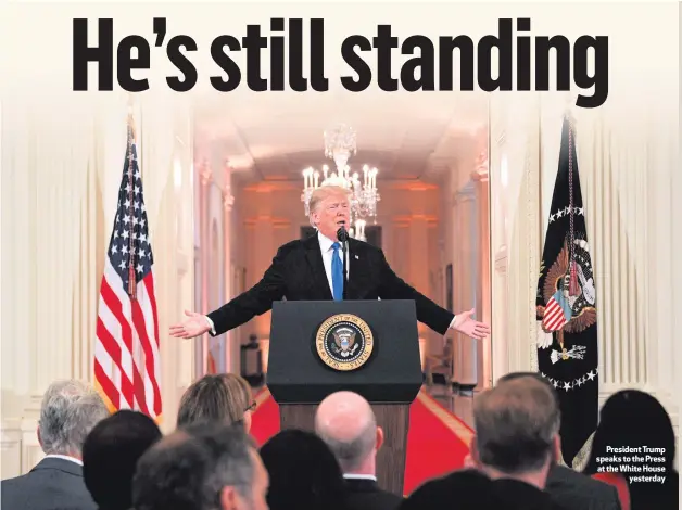  ??  ?? President Trump speaks to the Press at the White Houseyeste­rday