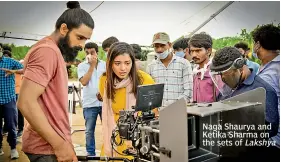  ??  ?? Naga Shaurya and Ketika Sharma on the sets of Lakshya