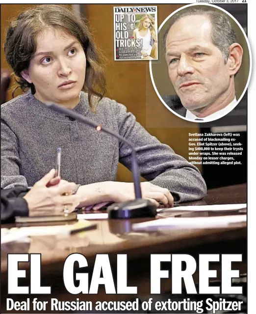  ??  ?? Svetlana Zakharova (left) was accused of blackmaili­ng exGov. Eliot Spitzer (above), seeking $400,000 to keep their trysts under wraps. She was released Monday on lesser charges, without admitting alleged plot.