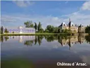  ??  ?? Château d´Arsac.