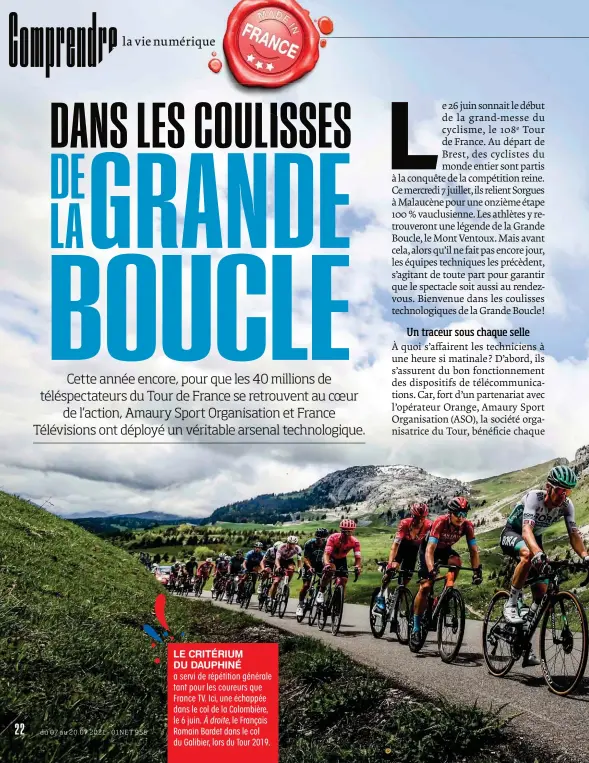  ??  ?? LE CRITÉRIUM DU DAUPHINÉ a servi de répétition générale tant pour les coureurs que France TV. Ici, une échappée dans le col de la Colombière, le 6 juin. À droite, le Français Romain Bardet dans le col du Galibier, lors du Tour 2019.