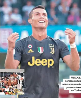  ??  ?? UNIDOS. Ronaldo voltou a destacar o apoio que encontrou em Turim