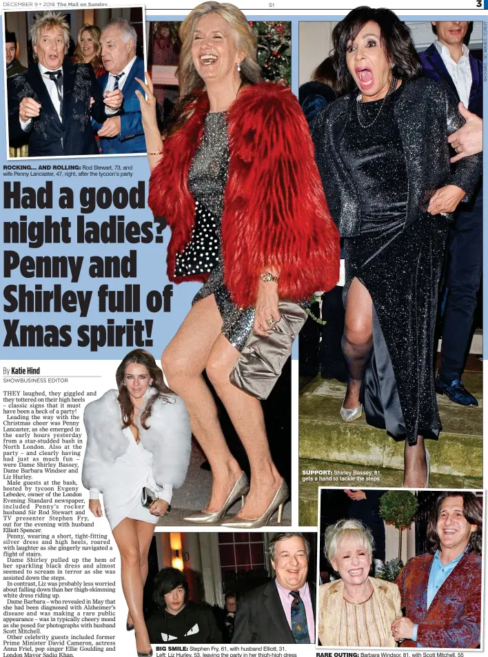  ??  ?? ROCKING… AND ROLLING: Rod Stewart, 73, and wife Penny Lancaster, 47, right, after the tycoon’s party BIG SMILE: Stephen Fry, 61, with husband Elliott, 31. Left: Liz Hurley, 53, leaving the party in her thigh-high dress SUPPORT: Shirley Bassey, 81, gets a hand to tackle the steps RARE OUTING: Barbara Windsor, 81, with Scott Mitchell, 55