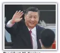  ?? ?? President Xi Jinping.