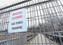  ?? BARRY GRAY THE HAMILTON SPECTATOR ?? The Valley Inn Road bridge was deemed unsafe back in December and has been closed, indefinite­ly.