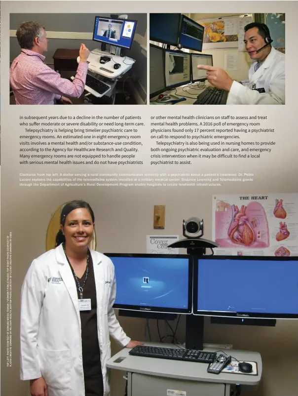  ??  ?? Clockwise from top left: A doctor ser ving a rural community communicat­es remotely with a psychiatri­st about a patient’s treatment; Dr . Pedro Lucero explains the capabiliti­es of the telemedici­ne system installed at a militar y medical center; Distance Learning and Telemedici­ne grants through the Department of Agricultur­e’s Rural Developmen­t Program enable hospitals to create telehealth infrastruc­tures.