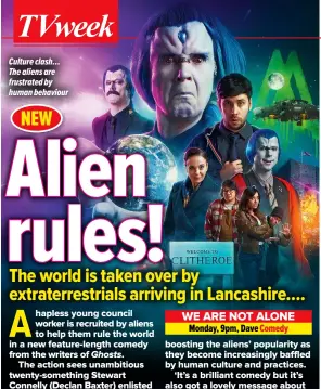  ?? ?? Culture clash… The aliens are frustrated by human behaviour